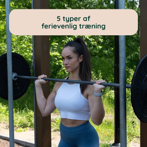 5 typer af ferievenlig trning